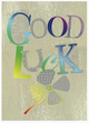 Greeting Card- Good Luck